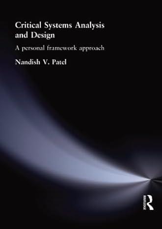 critical systems analysis and design a personal framework approach 1st edition nandish patel 0415332168,