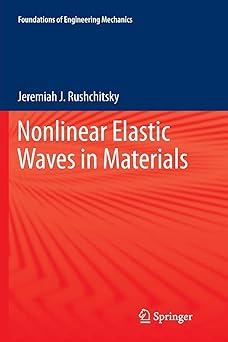 nonlinear elastic waves in materials 1st edition jeremiah j. rushchitsky 3319375741, 978-3319375748