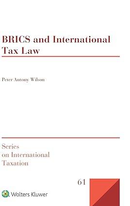 brics and international tax law 1st edition peter anthony wilson 9041194355, 978-9041194350