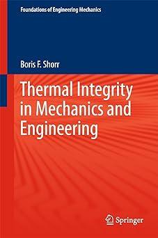 thermal integrity in mechanics and engineering 1st edition boris f. shorr 3662518317, 978-3662518311
