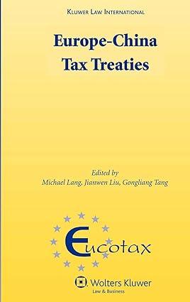 europe china tax treaties 1st edition jianwen liu , jieyin tang , michael lang 9041132163, 978-9041132161