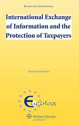 international exchange of information and the protection of taxpayers 1st edition tonny schenk 9041131426,