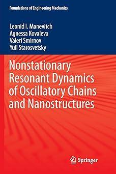 nonstationary resonant dynamics of oscillatory chains and nanostructures 1st edition leonid i. manevitch,