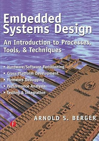embedded systems design an introduction to processes tools and techniques 1st edition arnold s. berger