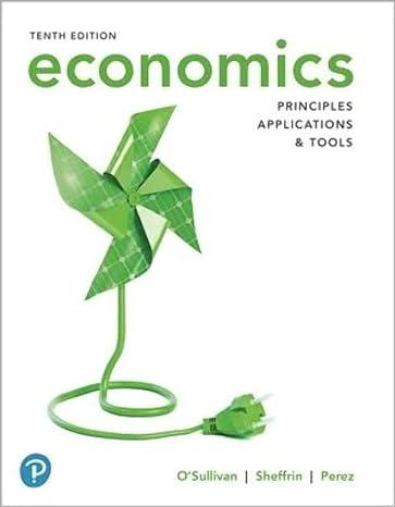 economics principles applications and tools 10th edition arthur o'sullivan, steven sheffrin, stephen perez