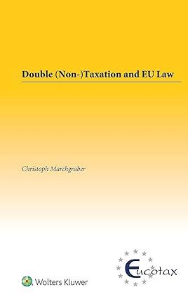 double non taxation and eu law 1st edition christoph marchgraber 904119410x, 978-9041194107