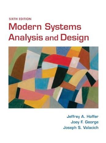 modern systems analysis and design 6th edition jeffrey a. hoffer, joey f. george, joseoh s. valacich