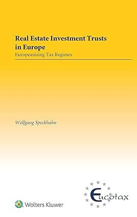 real estate investment trusts in europe europeanising tax regimes 1st edition wolfgang speckhahn 9041190961,
