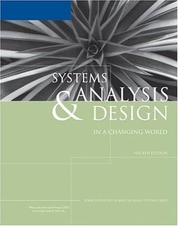 systems analysis and design in a changing world 4th edition john w. satzinger, robert b. jackson, stephen d.