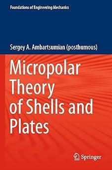 micropolar theory of shells and plates 1st edition sergey a. ambartsumian 3030713288, 978-3030713287
