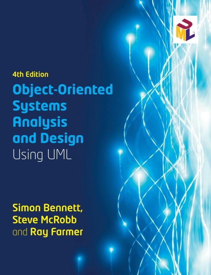 object-oriented systems analysis and design using uml 4th edition simon bennett, steve mcrobb, ray farmer