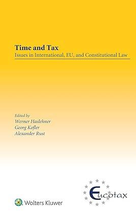 time and tax issues in international eu and constitutional law 1st edition werner haslehner 9403503548,