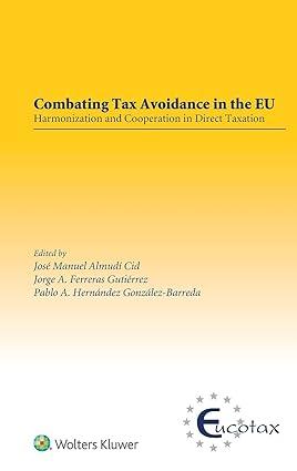 combating tax avoidance in the eu harmonization and cooperation in direct taxation 1st edition jose manuel