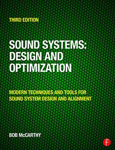 sound systems design and optimization modern techniques and tools for sound system design and alignment 3rd