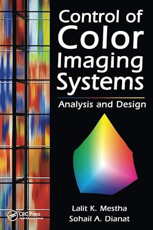 control of color imaging systems analysis and design 1st edition lalit k. mestha 1138112275, 978-1138112278