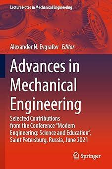 advances in mechanical engineering selected contributions from the conference modern engineering science and