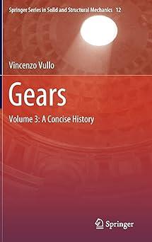 gears volume 3 a concise history 1st edition vincenzo vullo 0138026254, 9780138026257