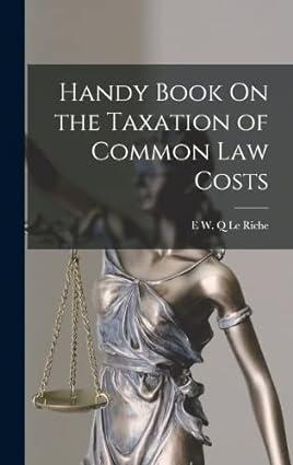 handy book on the taxation of common law costs 1st edition e. w. le riche 1018036695, 978-1018036694