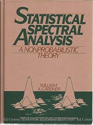 statistical spectral analysis a non probabilistic theory 1st edition william a. gardner 0138445729,
