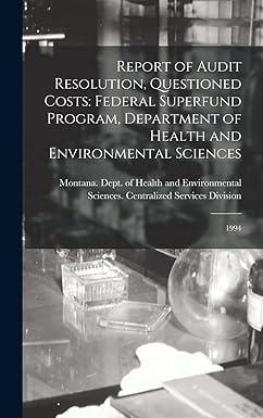 report of audit resolution questioned costs federal superfund program department of health and environmental