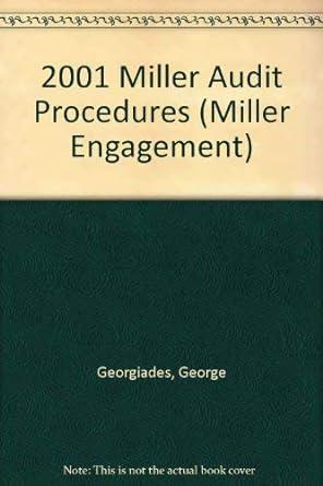 2001 miller audit procedures miller engagement 1st edition george georgiades 0156071940, 978-0156071949