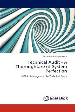 technical audit a thoroughfare of system perfection mbta management by technical audit 1st edition shankar