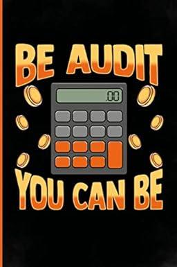 be audit you can be 1st edition awesome auditor 1659095700, 978-1659095708