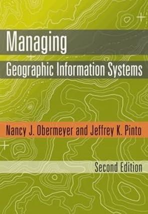 managing geographic information systems 2nd edition nancy j. obermeyer, jeffrey k. pinto 9781593856359,