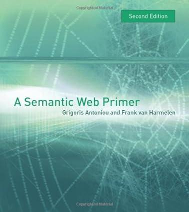 a semantic web primer 2nd edition grigoris antoniou, frank van harmelen 9780262012423