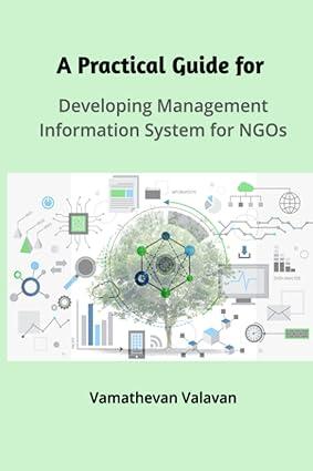 a practical guide for developing management information system for ngos 1st edition valavan vamathevan