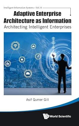 adaptive enterprise architecture as information architecting intelligent enterprises 8th edition asif qumar
