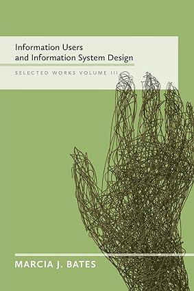 information users and information system design 3rd edition marcia j. bates 0981758436, 978-0981758435