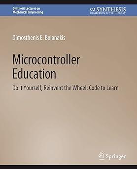 microcontroller education do it yourself reinvent the wheel code to learn 1st edition dimosthenis e.