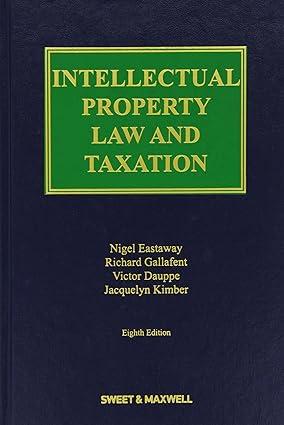 intellectual property law and taxation 8th edition jacquelyn kimber ,  nigel eastaway 0414028856,