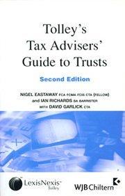 tolleys tax advisers guide to trusts 2nd edition nigel eastaway, ian richards 0754522512, 978-0754522515