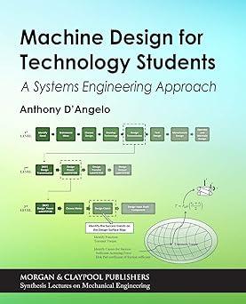machine design for technology students a systems engineering approach 1st edition jr. dangelo, anthony