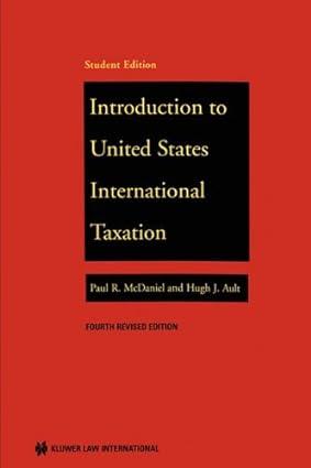 introduction to united states international taxation 4th edition paul r. mcdanie 978-9041106261