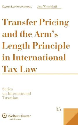 transfer pricing  and the arms length principle  in international tax law 1st edition jens wittendorf