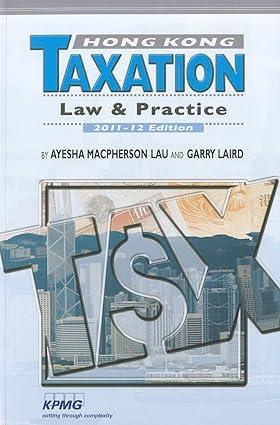 hong kong taxation law and practice 2011-12 2011 edition ayesha macpherson lau ,garry laird 9629964864,