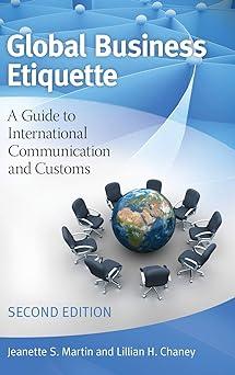 global business etiquette a guide to international communication and customs 1st edition jeanette s. martin,