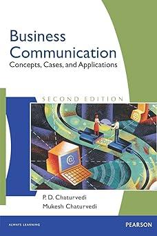 business communication concepts cases and applications 2nd edition p. d. chaturvedi, mukesh chaturvedi