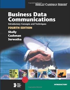 business data communications introductory concepts and techniques 4th edition gary b. shelly, thomas j.
