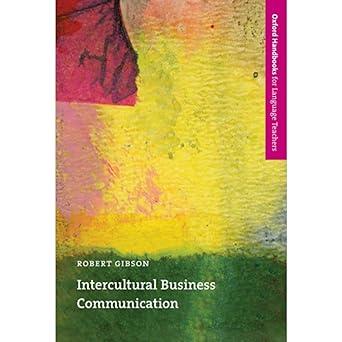 intercultural business communication 1st edition robert gibson 0194421805, 978-0194421805
