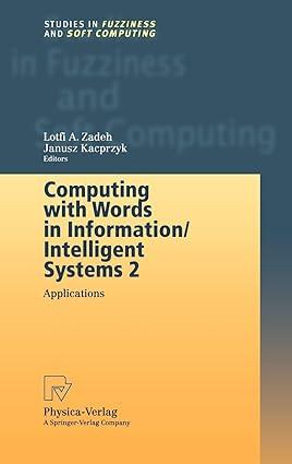 computing with words in information intelligent systems 2 applications 1st edition lotfi zadeh 9783790812183