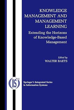 knowledge management and management learning extending the horizons of knowledge based management 1st edition