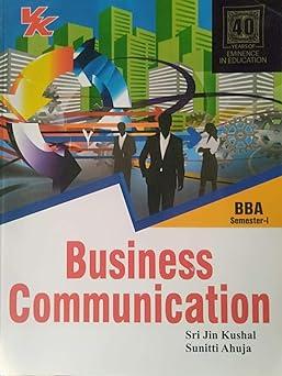 business communication bba semester-1 1st edition kushal, sunitti ahuja 9381420564, 978-9381420560