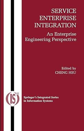 service enterprise integration an enterprise engineering perspective 1st edition cheng hsu 1441942815,