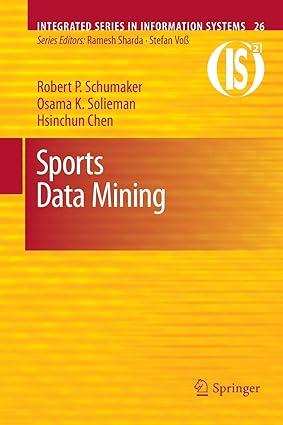 sports data mining 2010 edition robert p. schumaker, osama k. solieman, hsinchun chen 146142691x,
