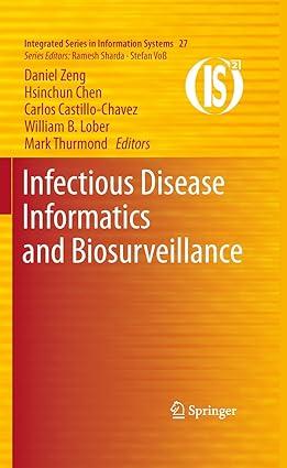 infectious disease informatics and biosurveillance 2011 edition daniel zeng, hsinchun chen, carlos