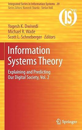 information systems theory explaining and predicting our digital society vol. 2 1st edition yogesh k.